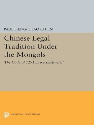 cover image of Chinese Legal Tradition Under the Mongols